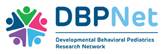 DBPNet - Developmental Behavioral Pediatrics Research Network
