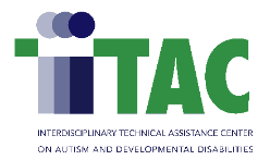 ITAC
Interdisciplinary Technical Assistance Center on Autism and Developmental Disabilities
